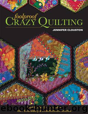 Foolproof Crazy Quilting by Jennifer Clouston
