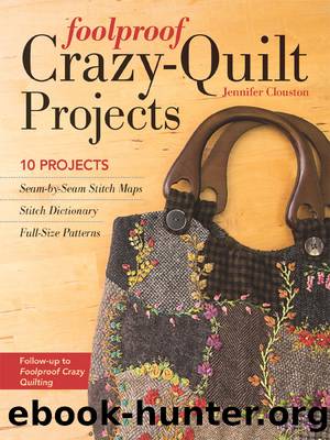 Foolproof Crazy-Quilt Projects by Clouston Jennifer;