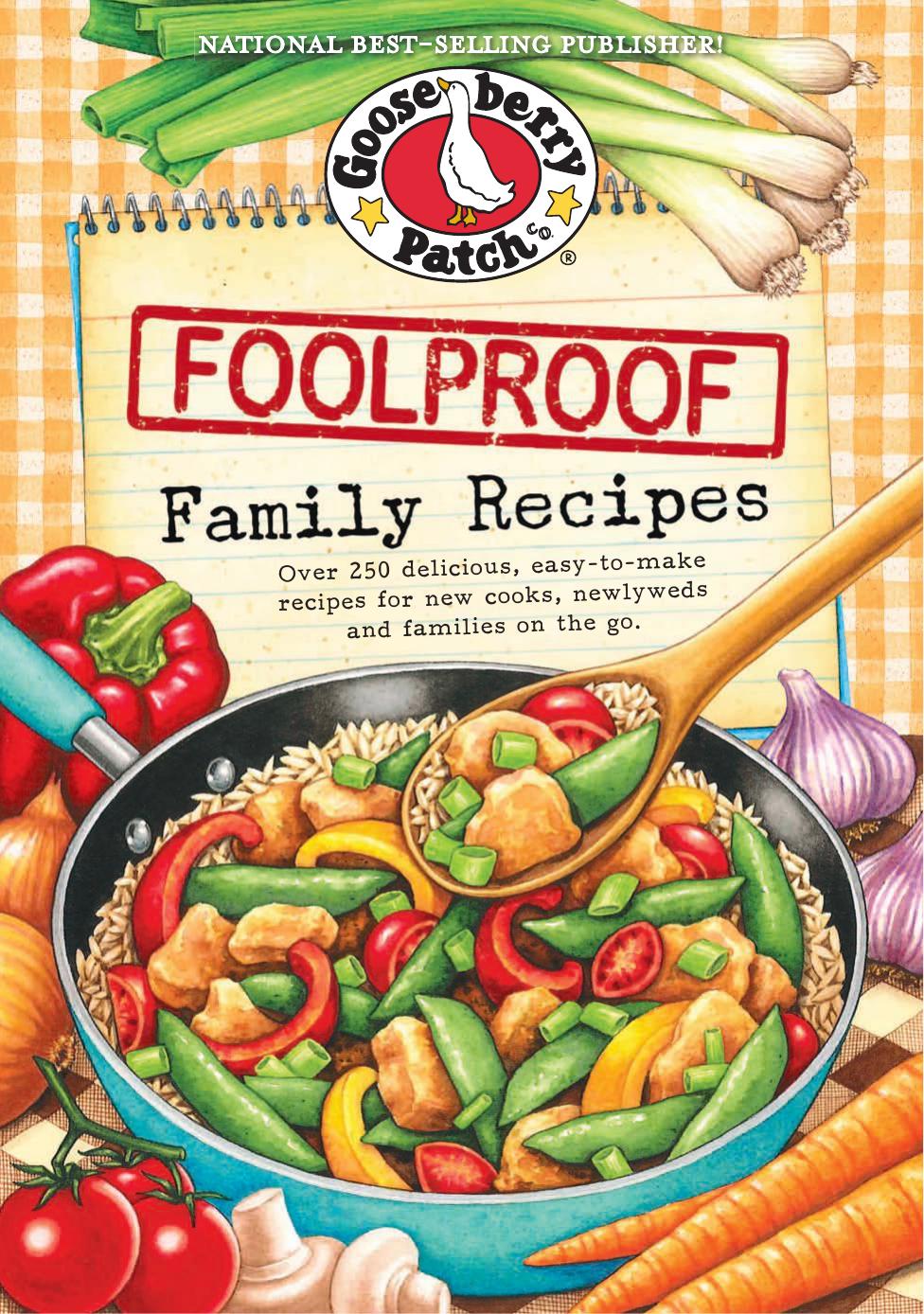 Foolproof Family Favorites Cookbook by Gooseberry Patch