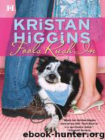 Fools Rush In by Kristan Higgins