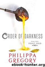 Fools' Gold (Order of Darkness) by Philippa Gregory