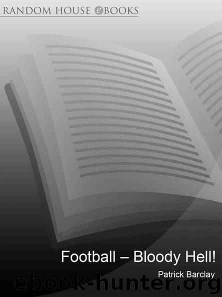 Football - Bloody Hell!: The Biography of Alex Ferguson by Patrick Barclay