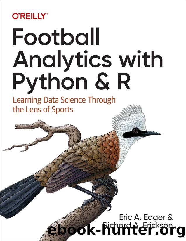Football Analytics with Python & R by Eric A. Eager