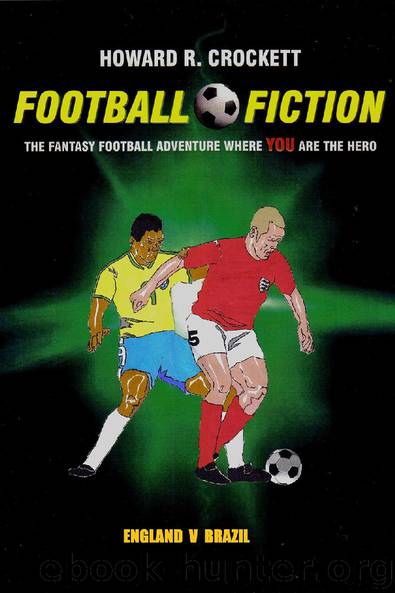 Football Fiction: England v Brazil by Howard R. Crockett