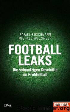 Football Leaks by Buschmann Rafael; Wulzinger Michael
