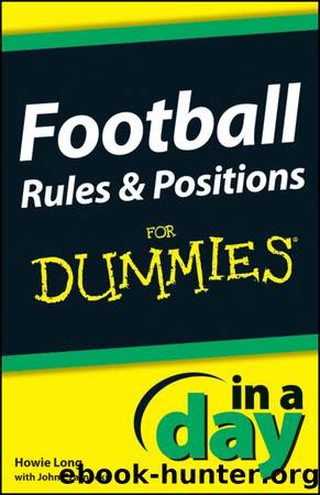 Football Rules & Positions In a Day For Dummies by Howie Long