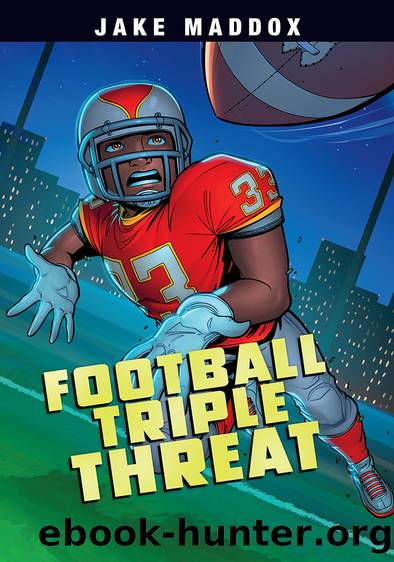 Football Triple Threat by Jake Maddox