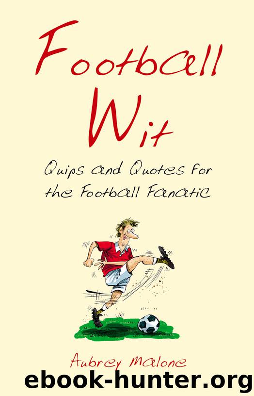 Football Wit by Aubrey Malone