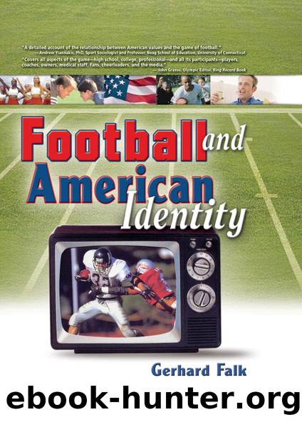Football and American Identity by Frank Hoffmann Gerhard Falk Martin J Manning