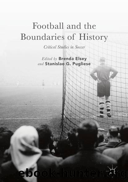 Football and the Boundaries of History by Brenda Elsey & Stanislao G. Pugliese
