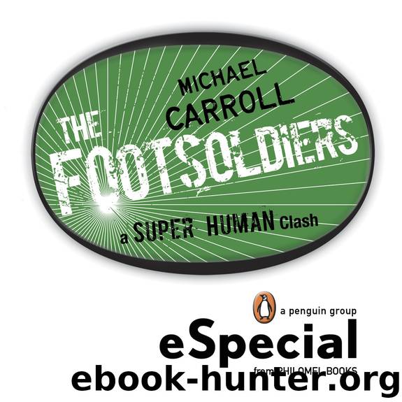 Footsoldiers: A Super Human Clash Special From Philomel Books by Michael Carroll