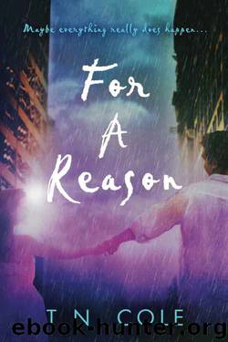 For A Reason by T.N. Cole