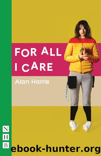 For All I Care (NHB Modern Plays) by Alan Harris