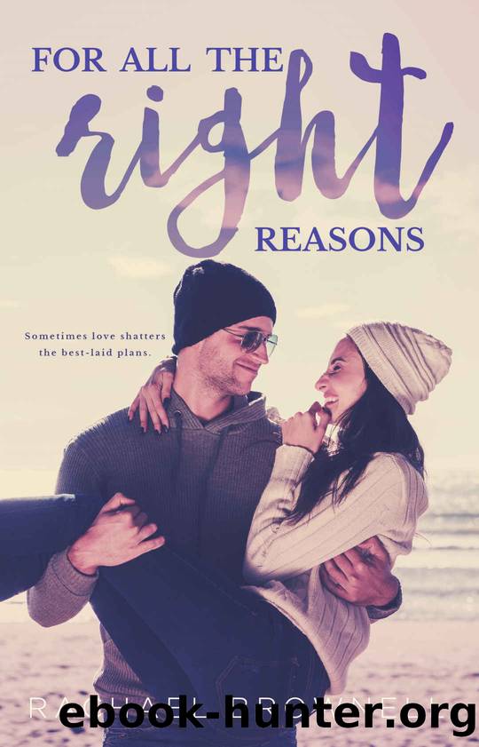 For All The Right Reasons by Brownell Rachael