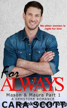 For Always- Mason & Maura 1 by Cara Scott