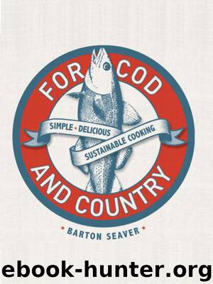 For Cod and Country by Barton Seaver