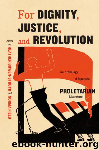 For Dignity, Justice, and Revolution: An Anthology of Japanese Proletarian Literature by Unknown