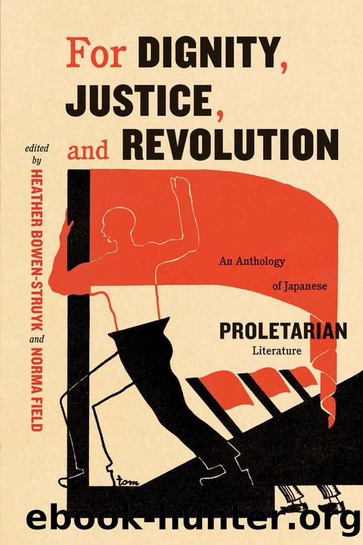For Dignity, Justice, and Revolution: An Anthology of Japanese Proletarian Literature by unknow