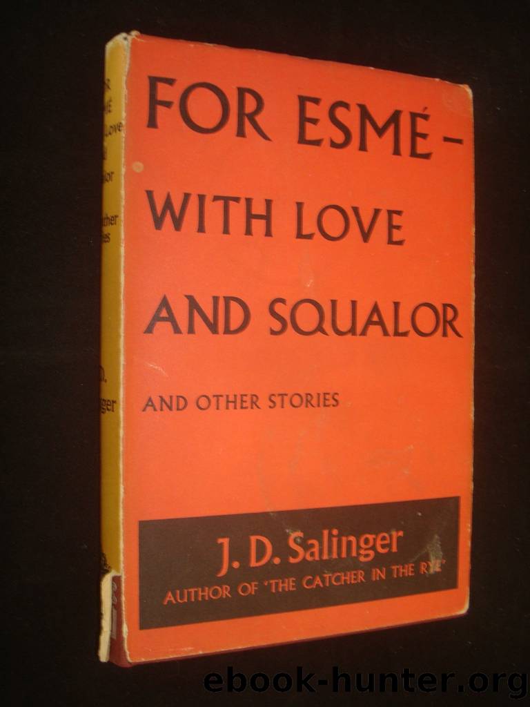 For Esme- With Love and Squalor by J.D. Salinger by Salinger J. D