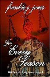 For Every Season by Frankie J Jones