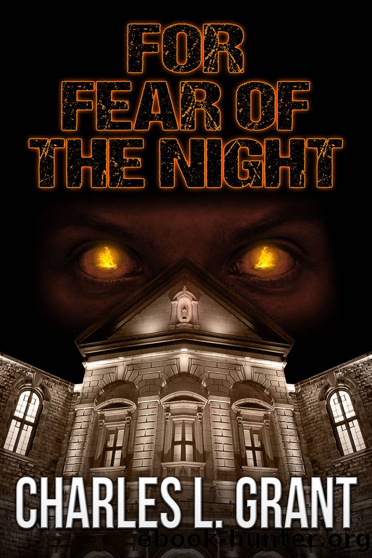 For Fear of the Night by Charles L. Grant