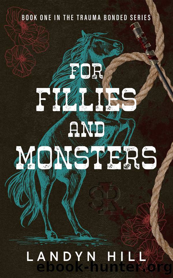For Fillies and Monsters: A Gothic Cowboy Romance (The Trauma Bonded Series Book 1) by Landyn Hill
