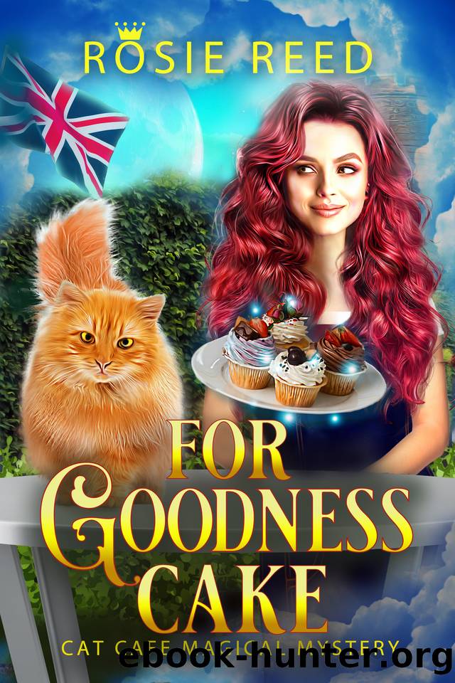 For Goodness Cake: A Paranormal Cozy Mystery (Cat Cafe Magical Mystery Book 4) by Rosie Reed