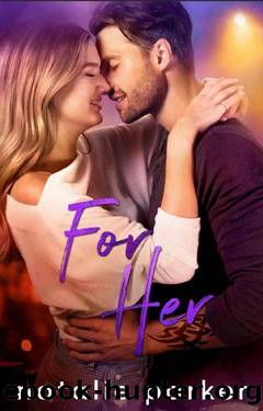 For Her: A Turn it Up Novella: Jack and Mayzie by Natalie Parker