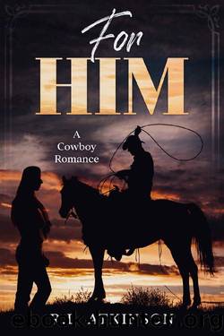 For Him: A Cowboy Romance (The Duke Ranch Series) by R.L. Atkinson