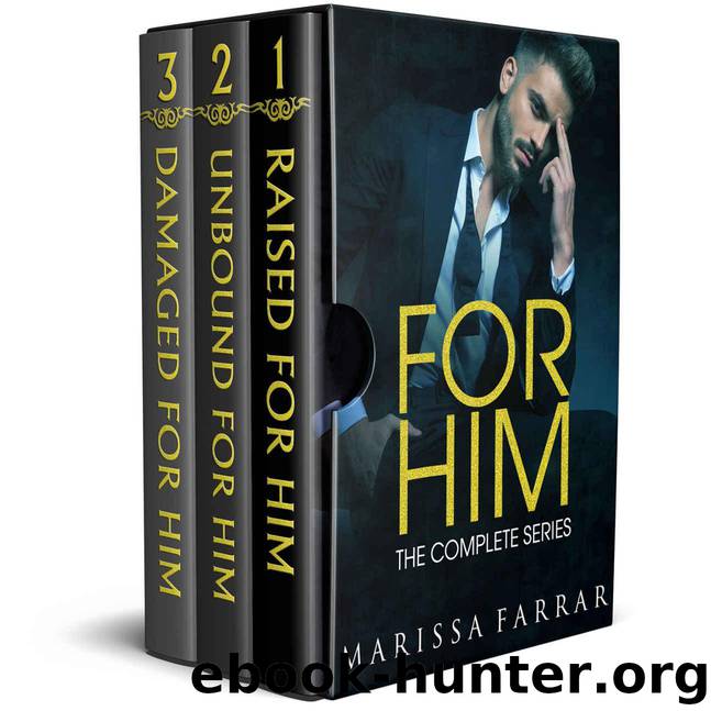 For Him: The Complete Series: A Dark Romance by Farrar Marissa