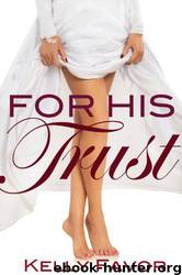 For His Trust by Kelly Favor