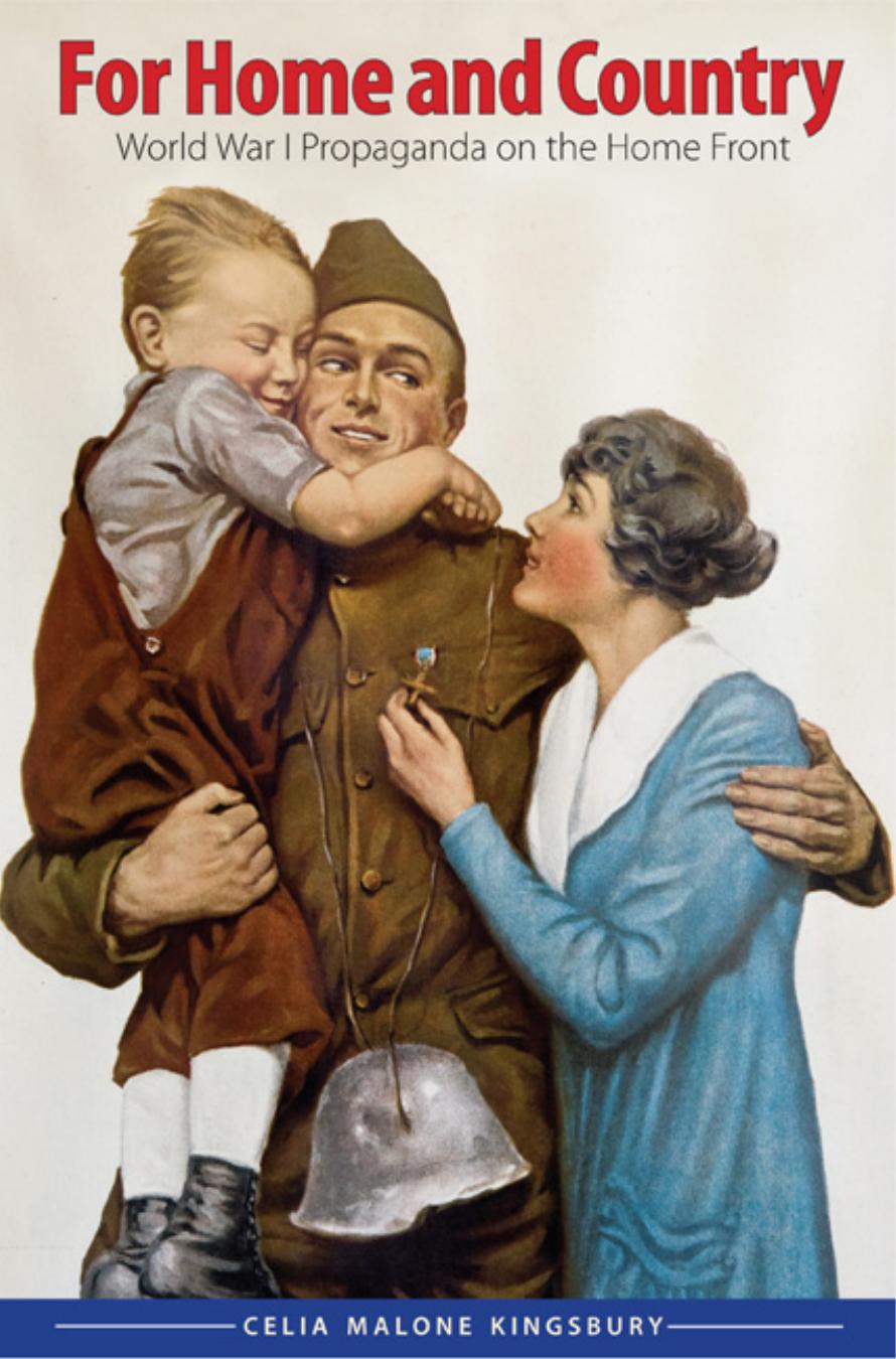 For Home and Country: World War I Propaganda on the Home Front (repost) by Unknow