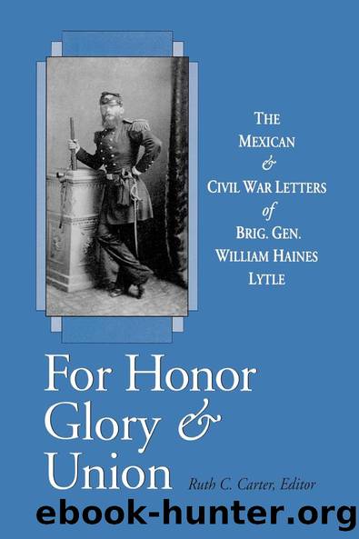 For Honor, Glory, and Union by William Haines Lytle Ruth C. Carter