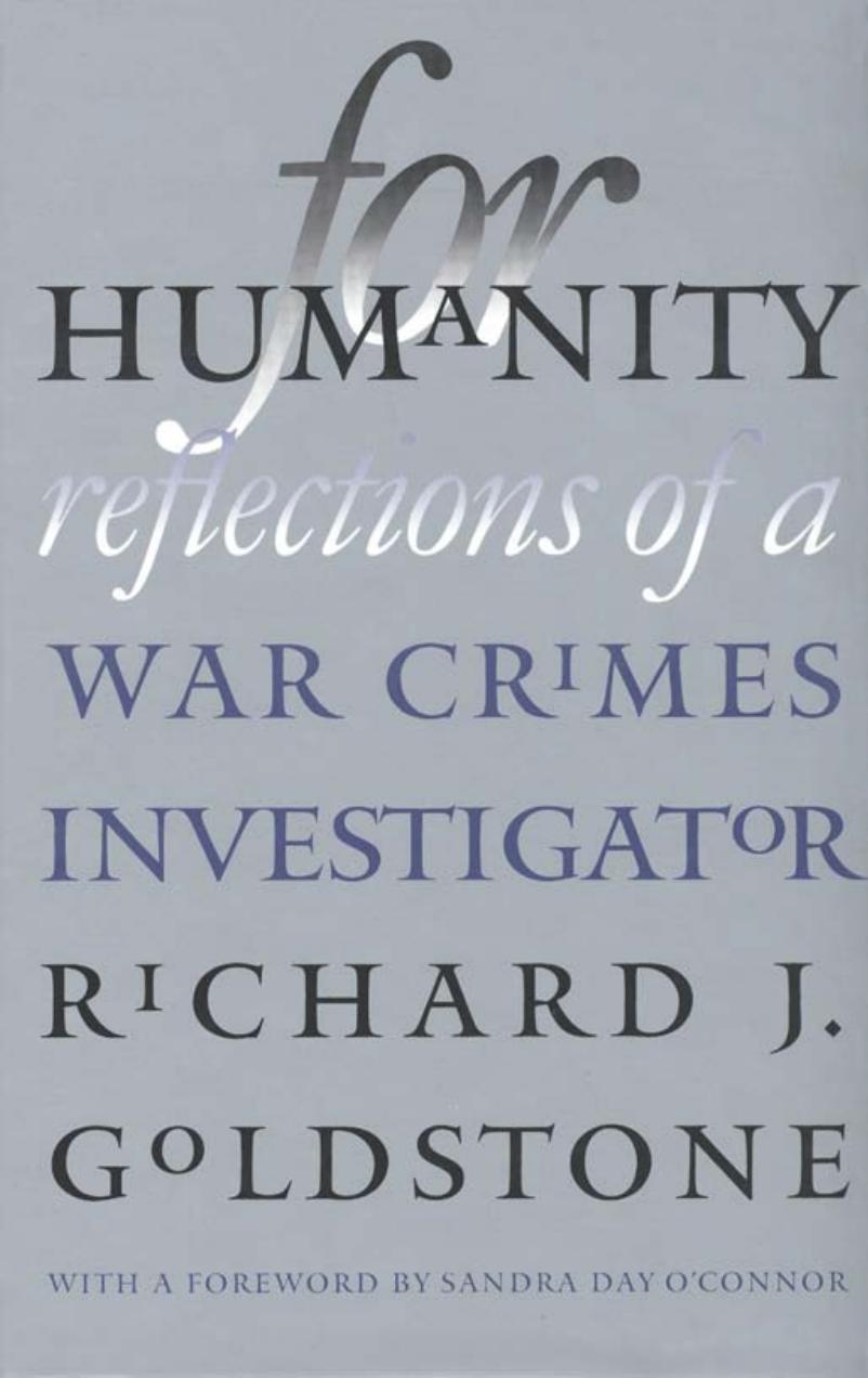 For Humanity: Reflections of a War Crimes Investigator (Castle Lectures Series) by Richard J. Goldstone