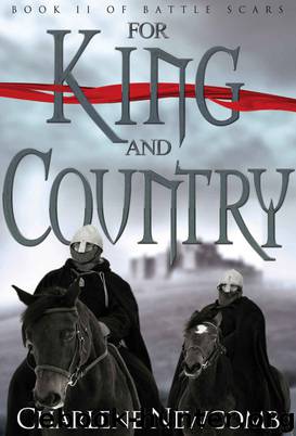 For King and Country (Battle Scars Book 2) by Charlene Newcomb