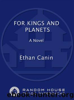 For Kings and Planets by Ethan Canin