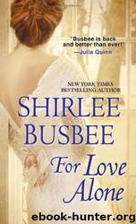 For Love Alone by Busbee Shirlee