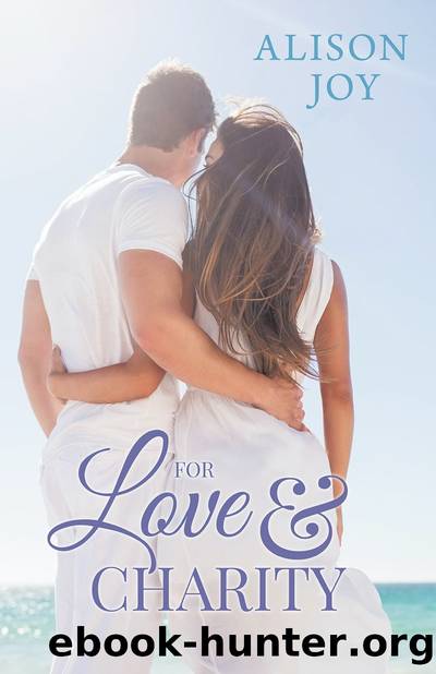 For Love and Charity by Alison Joy