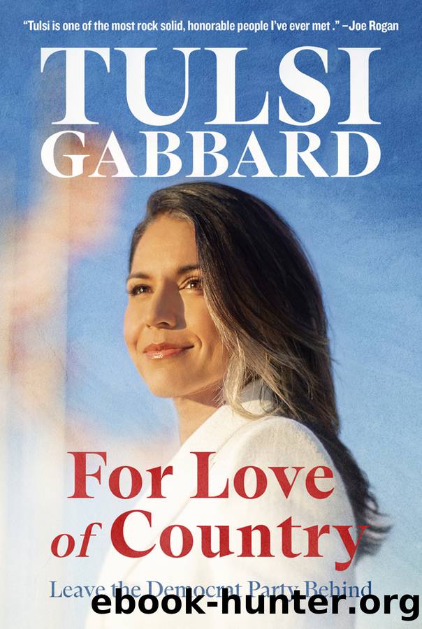 For Love of Country: Leave the Democrat Party Behind by Tulsi Gabbard