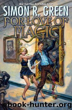 For Love of Magic by Simon R. Green