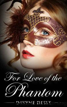 For Love of the Phantom (Phantom Rising Book 1) by Davyne DeSye