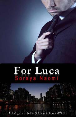 For Luca (Chicago Syndicate Book 2) by Naomi Soraya