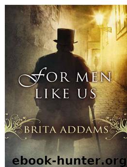 For Men Like Us by Brita Addams