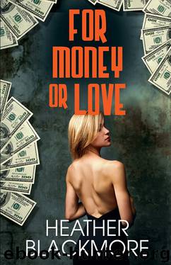 For Money or Love by Heather Blackmore