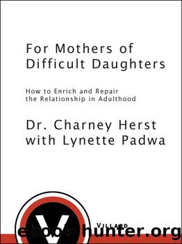 For Mothers of Difficult Daughters by Charney Herst