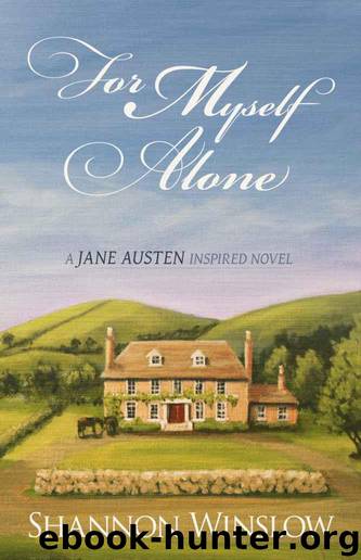 For Myself Alone: A Jane Austen Inspired Novel by Winslow Shannon