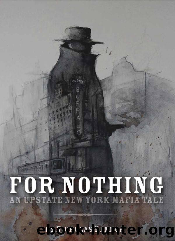 For Nothing (An Upstate New York Mafia Tale Book 1) by Nicholas Denmon