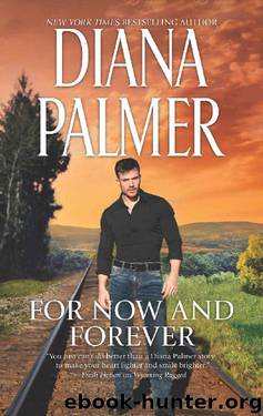 For Now and Forever by Diana Palmer