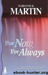 For Now, for Always by Marianne K. Martin