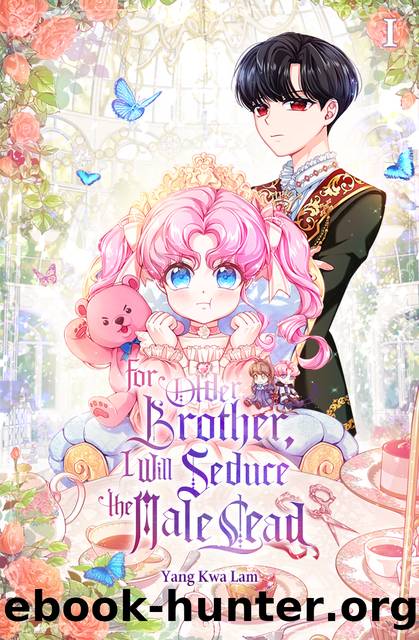 For Older Brother, I Will Seduce the Male Lead Volume 1 (novel) by Yang Kwa Lam